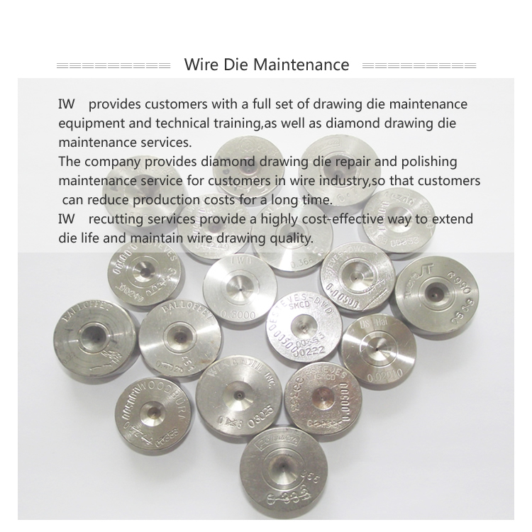 IW wire drawing dies maintenance